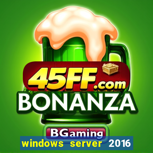 windows server 2016 download iso